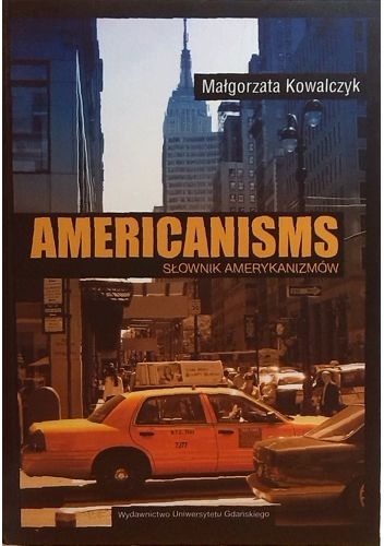 Okładka: Małgorzata Kowalczyk - Americanisms. Słownik amerykanizmów