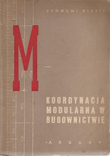 Zygmunt Kleyff - Koordynacja modularna w budownictwie