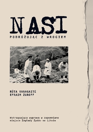 Okładka: Efraim Zuroff - Nasi. Podróżując z wrogiem