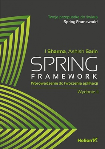 Okładka: J Sharma - Spring Framework. Wprowadzenie do tworzenia aplikacji