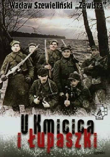 Okładka: Wacław Szewieliński - U Kmicica i Łupaszki