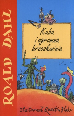 Okładka: Roald Dahl - Kuba i ogromna brzoskwinia
