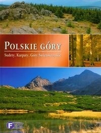 Okładka:  praca zbiorowa - Polskie góry. Sudety, Karpaty, Góry Świętokrzyskie