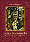 Okładka: Ryszard Skrzyniarz - Kazania świętokrzyskie. Przepowiadanie w XIII wieku