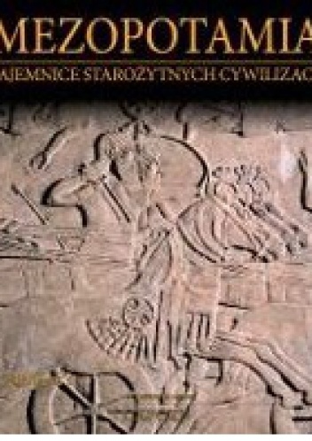 Okładka:  praca zbiorowa - Mezopotamia: Asyria cz.1