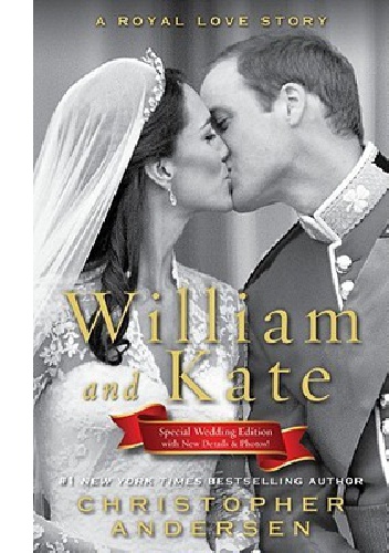 Okładka: Christopher Andersen - William and Kate: A Royal Love Story