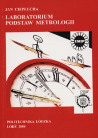 Okładka: Jan Ciepłucha - Laboratorium z podstaw metrologii