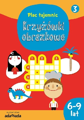 Okładka: Aleksandra Golecka-Mazur - Krzyżówki obrazkowe 3. (6-9 lat)