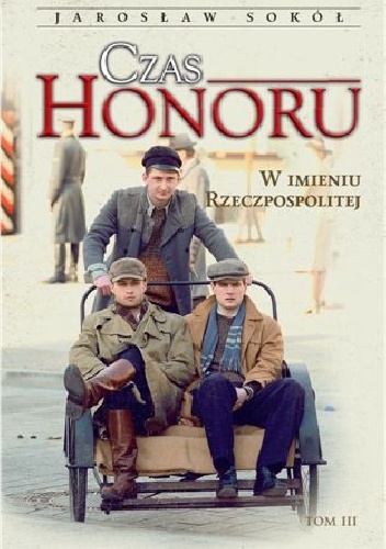 Okładka: Jarosław Sokół - Czas Honoru. W imieniu Rzeczpospolitej