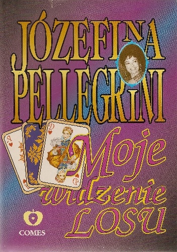 Okładka: Józefina Pellegrini - Moje widzenie losu