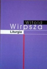 Okładka: Witold Wirpsza - Liturgia