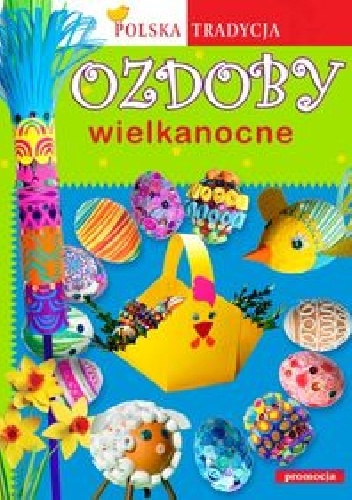 Okładka: Anna Jackowska - Ozdoby wielkanocne Polska tradycja