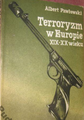 Okładka: Albert Pawłowski - Terroryzm w Europie XIX i XX wieku
