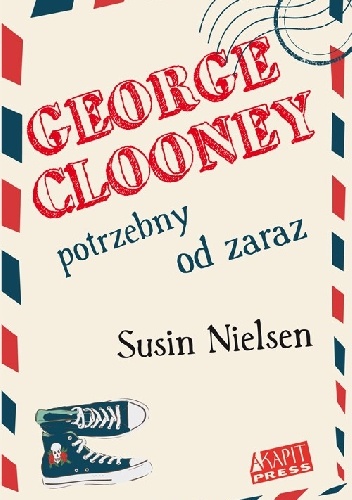 Okładka: Susin Nielsen - George Clooney potrzebny od zaraz