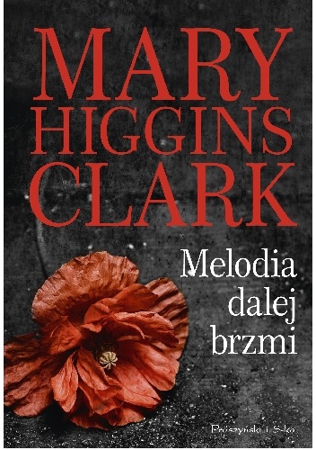 Okładka: Mary Higgins Clark - Melodia dalej brzmi
