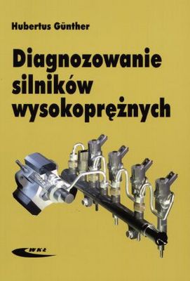 Okładka: Gunther Hubertus - Diagnozowanie silników wysokoprężnych