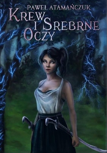 Okładka: Paweł Atamańczuk - Krew i Srebrne Oczy #01
