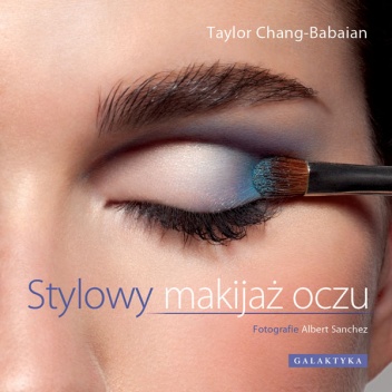 Okładka: Taylor Chang-Babaian - Stylowy makijaż oczu