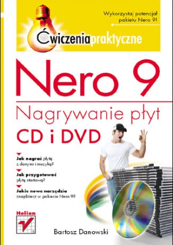 Okładka: Bartosz Danowski - Nero 9. Nagrywanie płyt CD i DVD. Ćwiczenia praktyczne