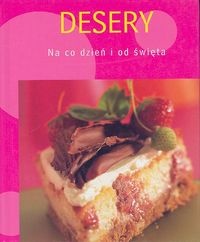 Okładka:  praca zbiorowa - Desery. Na co dzień i od święta