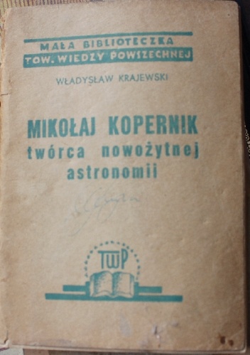 Okładka: Władysław Krajewski - Mikołaj Kopernik. Twórca nowożytnej astronomii.