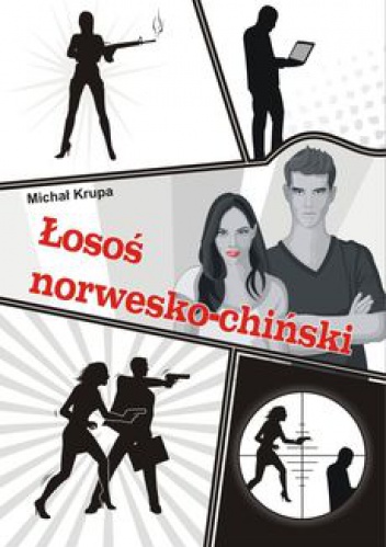 Okładka: Michał Krupa - Łosoś norwesko-chiński
