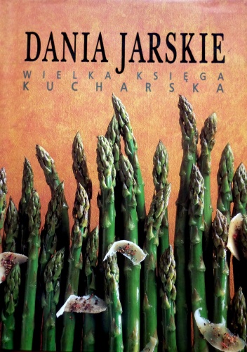 Okładka:  autor nieznany - Dania jarskie. Wielka księga kucharska