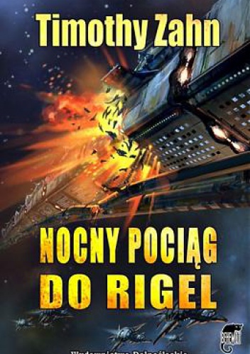 Okładka: Timothy Zahn - Nocny pociąg do Rigel