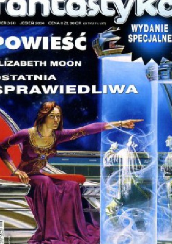 Okładka: Elizabeth Moon - Ostatnia sprawiedliwa