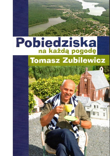 Okładka: Tomasz Zubilewicz - Pobiedziska na każdą pogodę