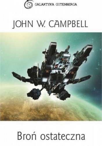 Okładka: John Wood Campbell Jr. - Broń ostateczna
