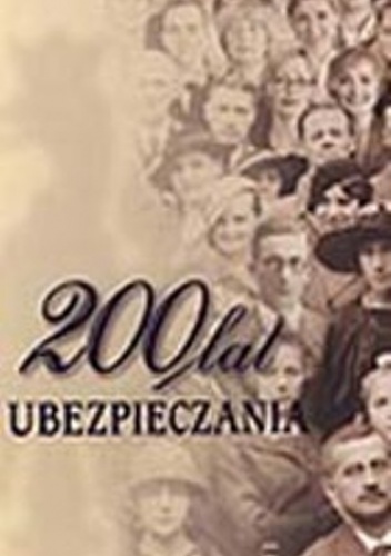 Okładka:  praca zbiorowa - 200 lat ubezpieczania