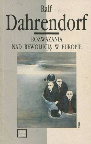 Okładka: Ralf Dahrendorf - Rozważania nad rewolucją w Europie