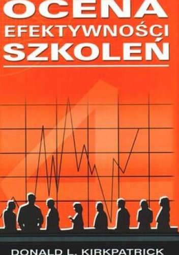 Okładka: Donald L. Kirkpatrick - Ocena efektywności szkoleń