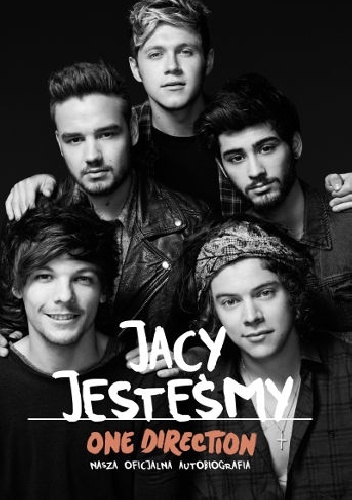 Okładka:  One Direction - Jacy jesteśmy. Nasza oficjalna autobiografia