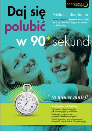 Okładka: Nicholas Boothman - Daj się polubić w 90 sekund (a nawet mniej!)