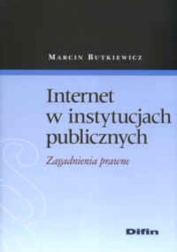 Okładka: Marcin Butkiewicz - Internet w instytucjach publicznych