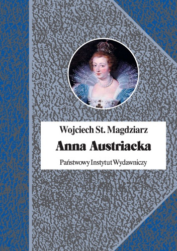 Okładka: Wojciech S. Magdziarz - Anna Austriacka
