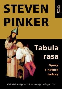 Okładka: Steven Pinker - Tabula Rasa. Spory o naturę ludzką