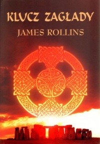 Okładka: James Rollins - Klucz zagłady
