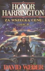 Okładka: David Weber - Za wszelką cenę. Część II