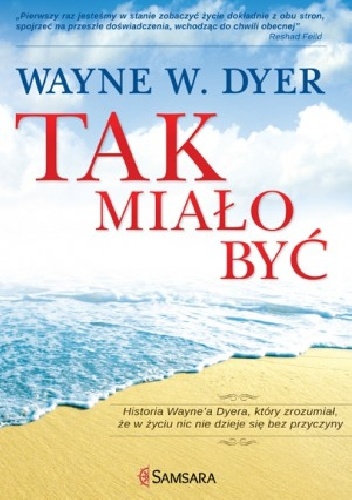 Okładka: Wayne W. Dyer - Tak miało być