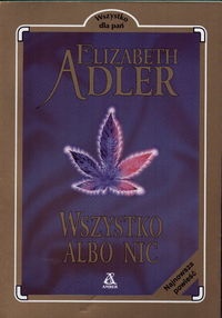 Okładka: Elizabeth Adler - Wszystko albo nic