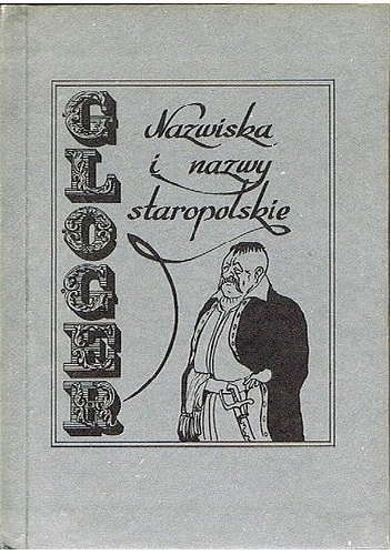 Okładka: Zygmunt Gloger - Nazwiska i nazwy staropolskie
