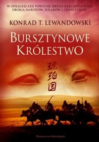Konrad T. Lewandowski - Bursztynowe królestwo