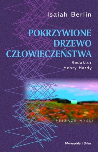 Okładka: Isaiah Berlin - Pokrzywione drzewo człowieczeństwa