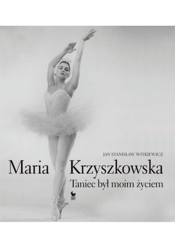 Okładka: Jan Stanisław Witkiewicz - Maria Krzyszkowska. Taniec był moim życiem