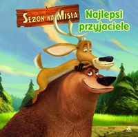Okładka:  praca zbiorowa - Sezon na misia. Najlepsi przyjaciele -