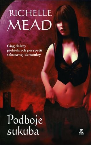 Okładka: Richelle Mead - Podboje Sukuba