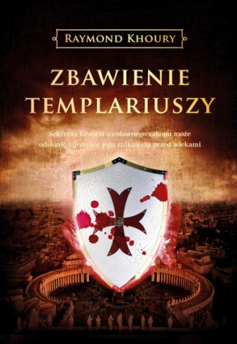 Okładka: Raymond Khoury - Zbawienie templariuszy